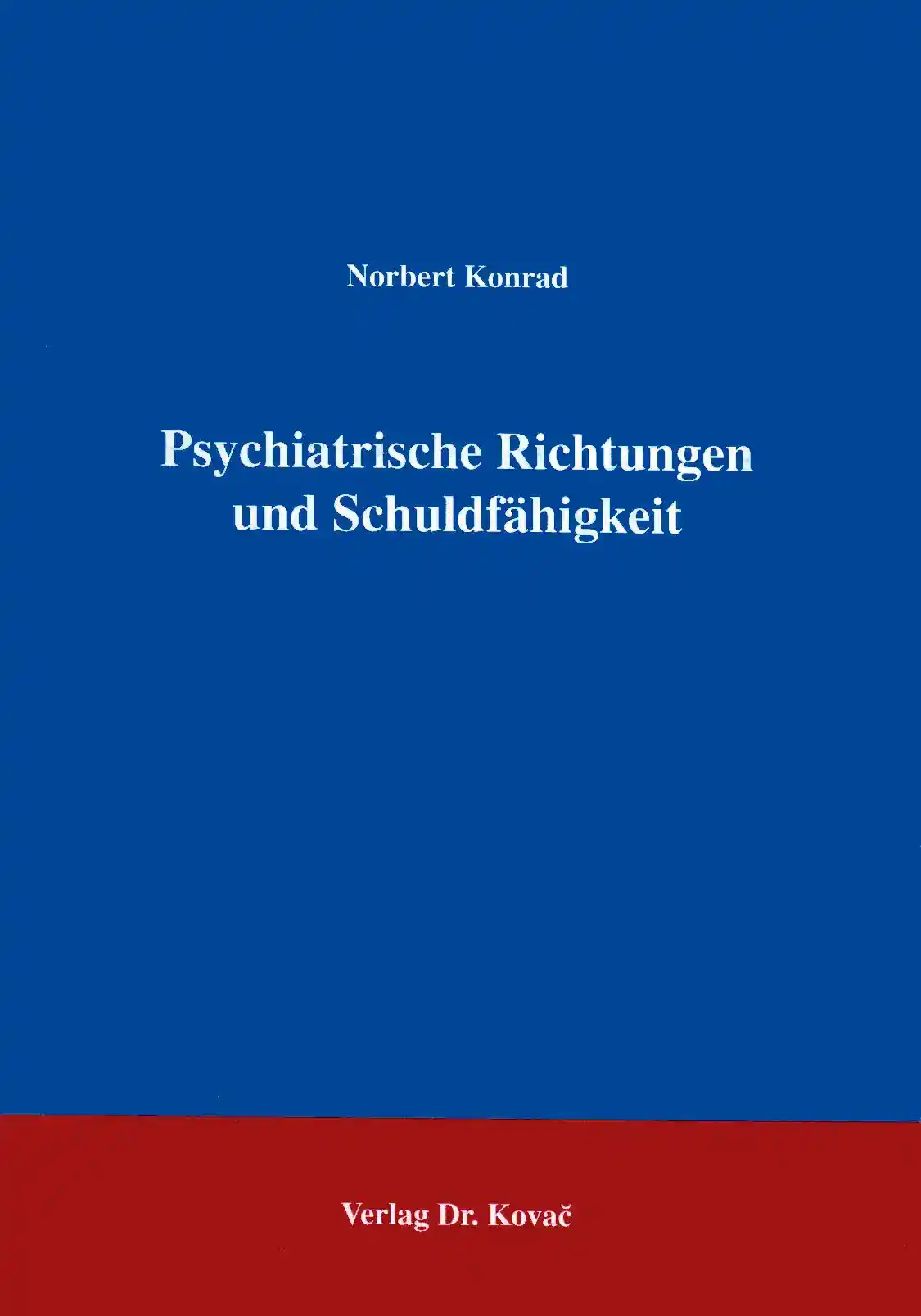 Cover: Psychiatrische Richtungen und Schuldfähigkeit