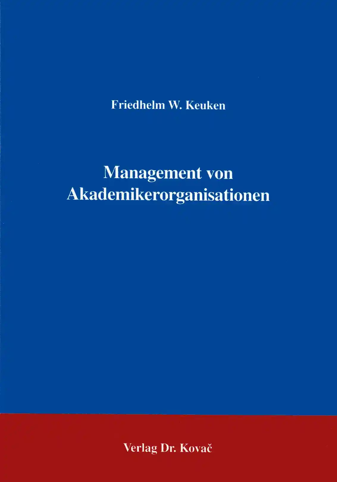 Management von Akademikerorganisationen (Forschungsarbeit)
