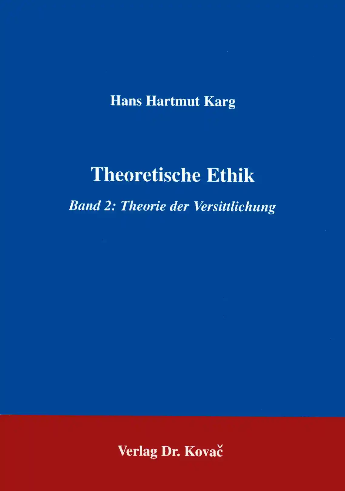  Forschungsarbeit: Theoretische Ethik
