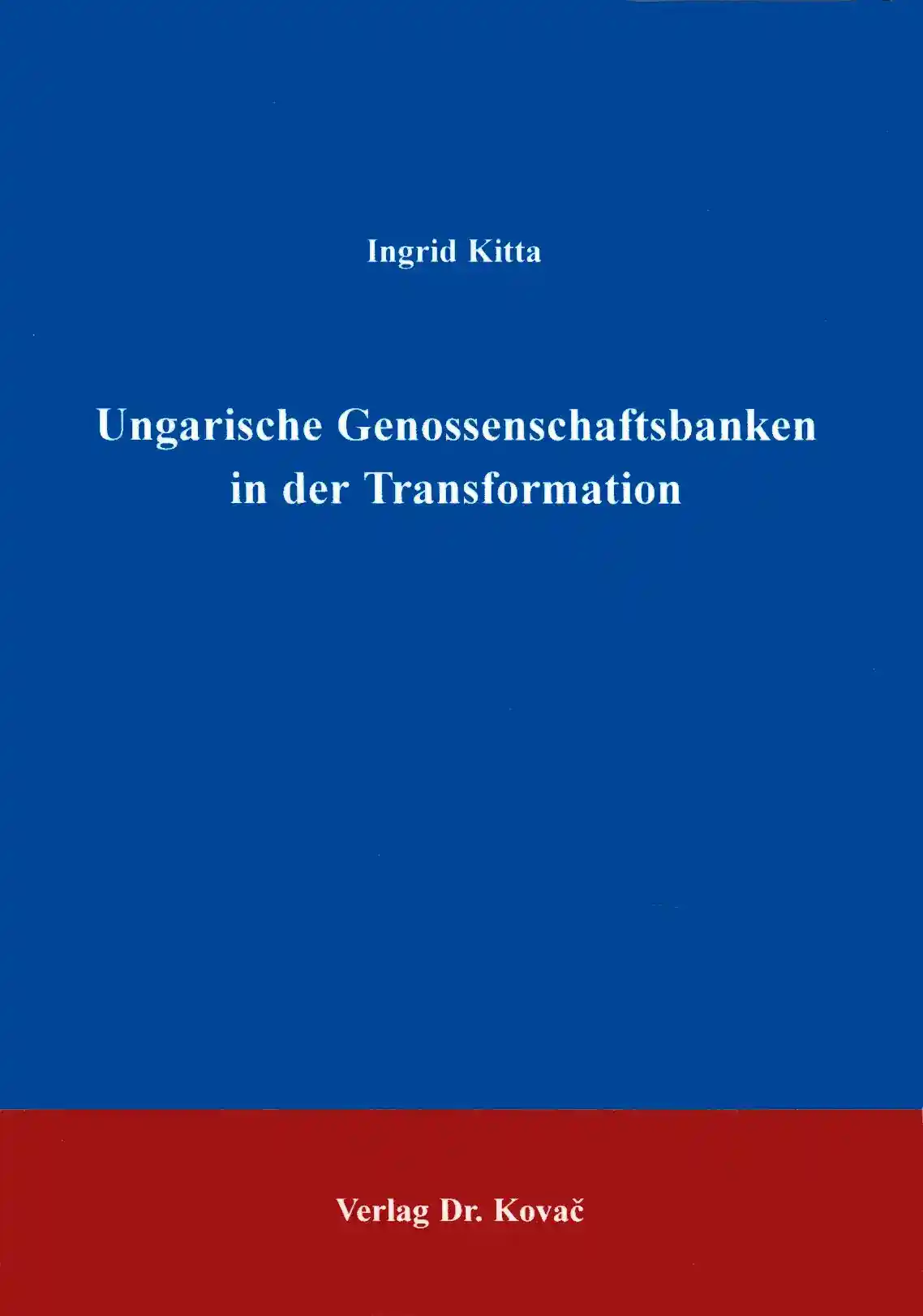 Cover: Ungarische Genossenschaftsbanken in der Transformation