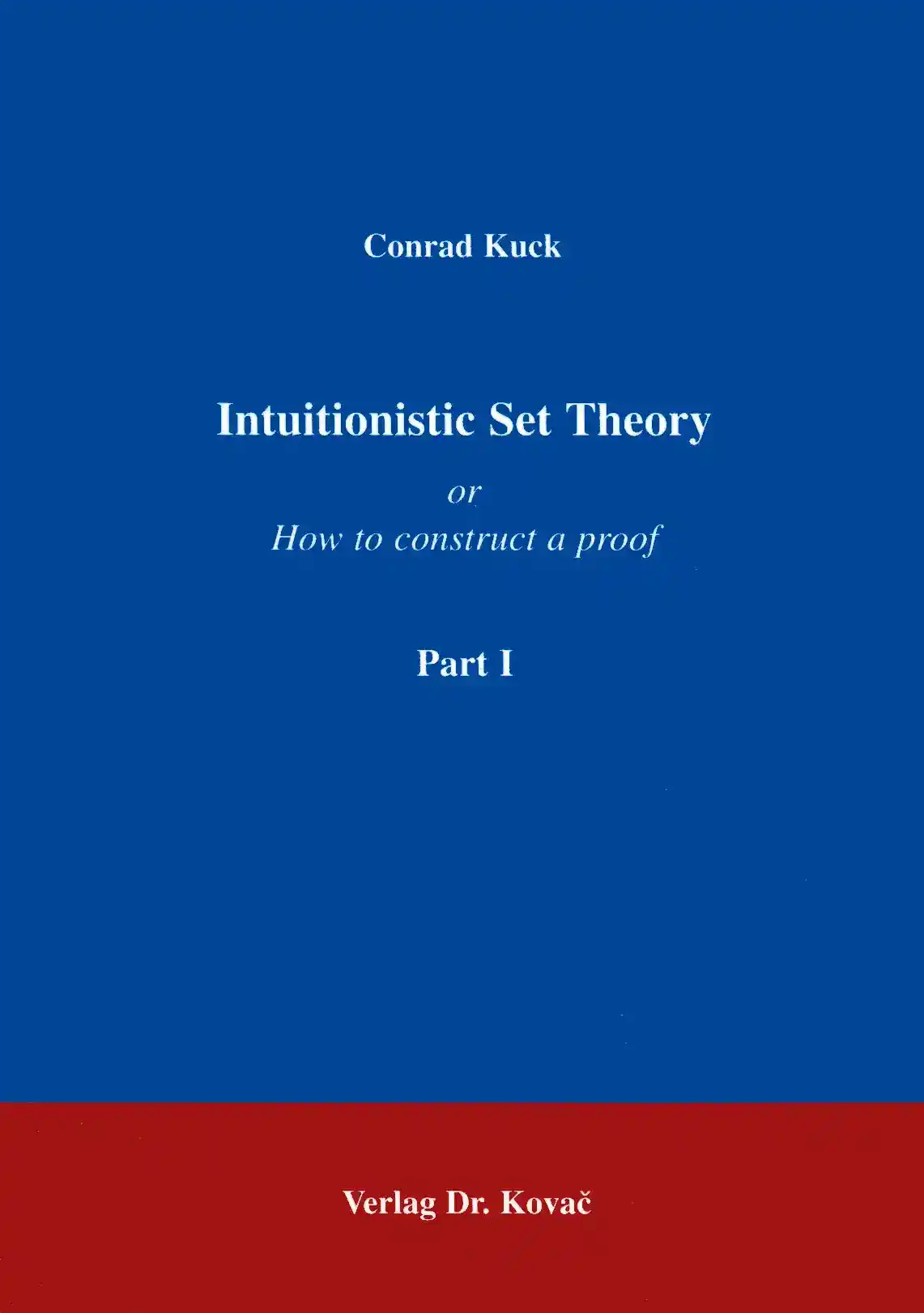 Cover: Intuitionistic Set Theory Part I