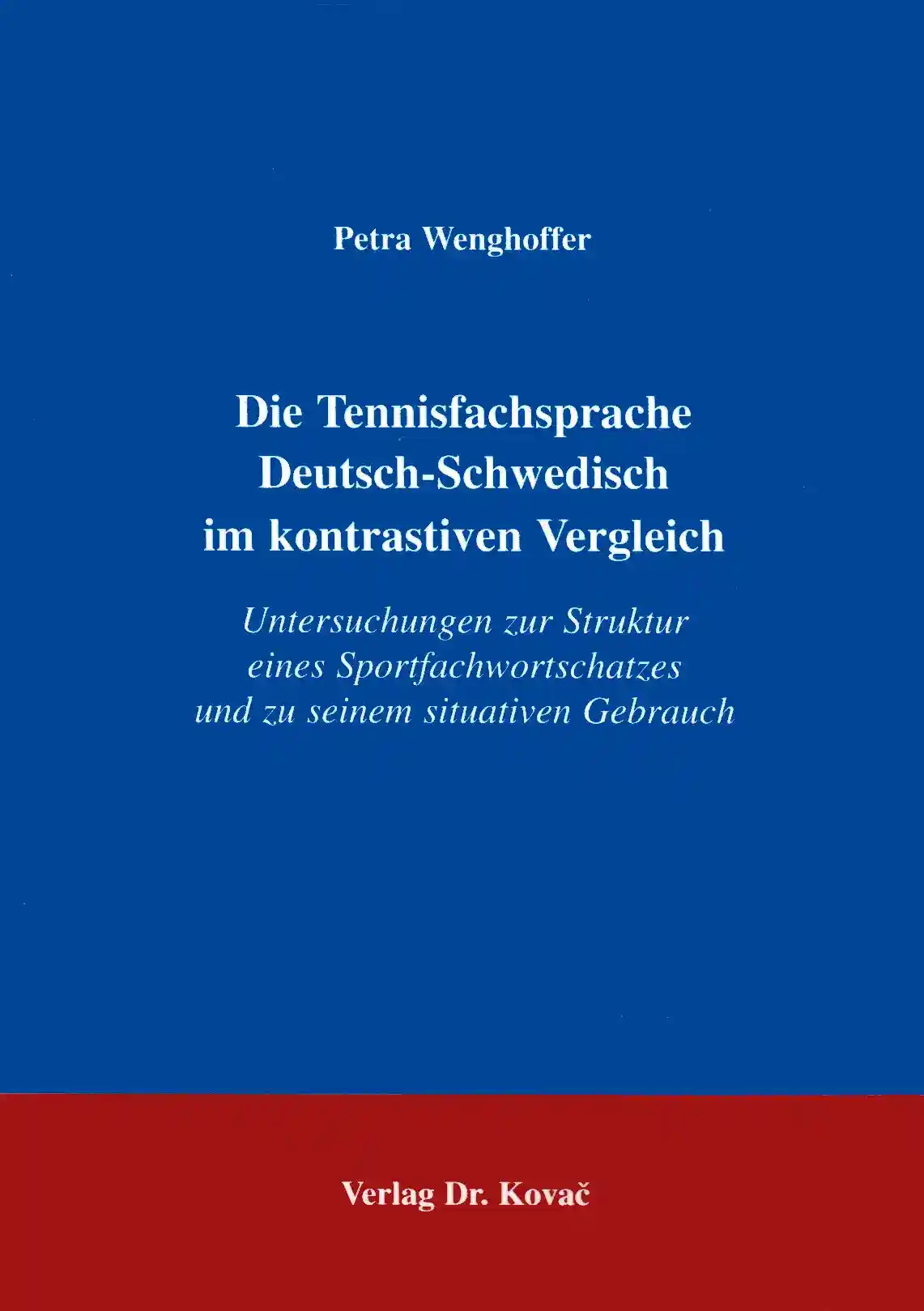Cover: Die Tennisfachsprache Deutsch-Schwedisch im kontrativen Vergleich