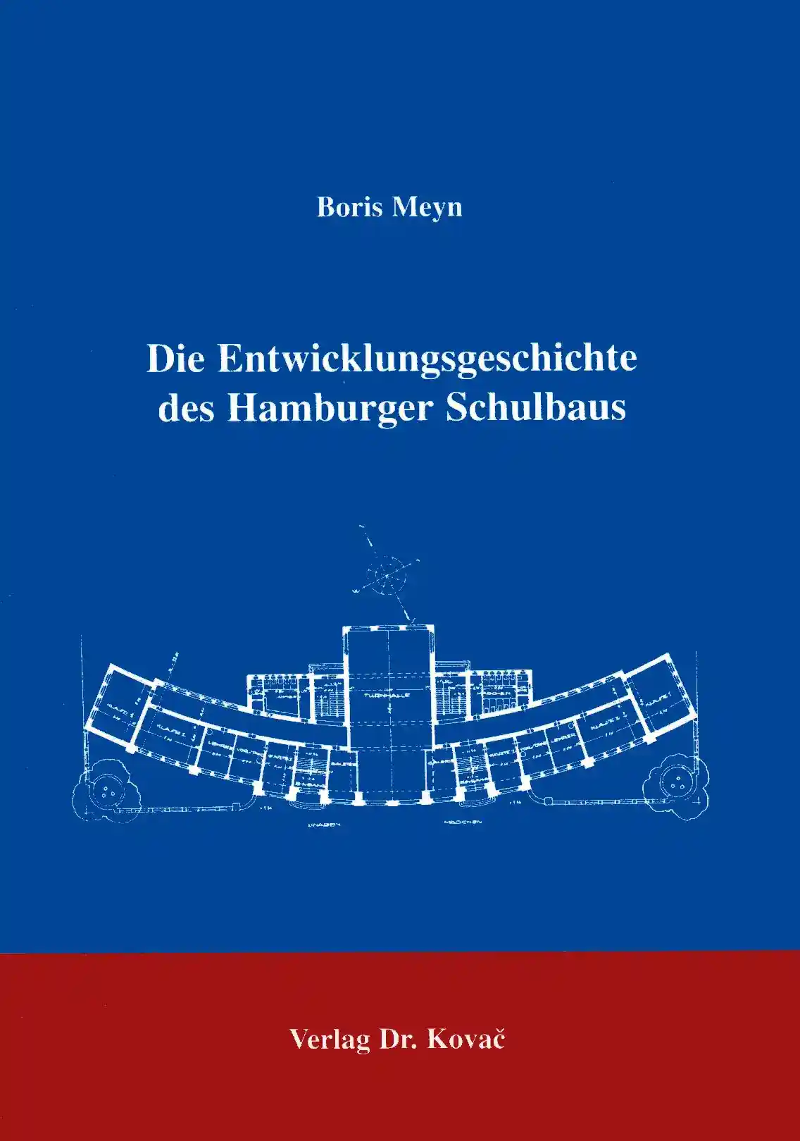 Cover: Die Entwicklungsgeschichte des Hamburger Schulbaus
