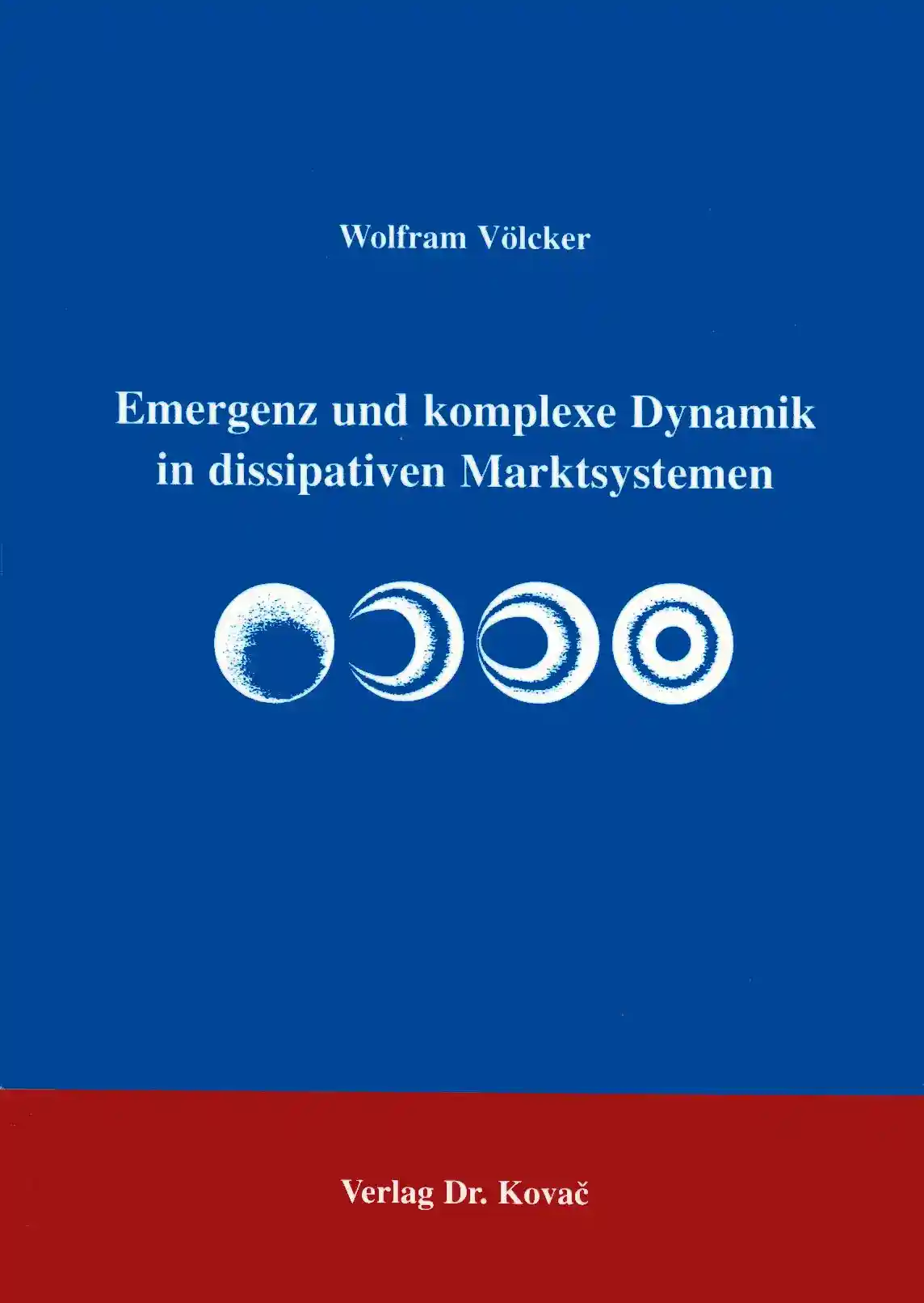 Cover: Emergenz und komplexe Dynamik in dissipativen Marktsystemen