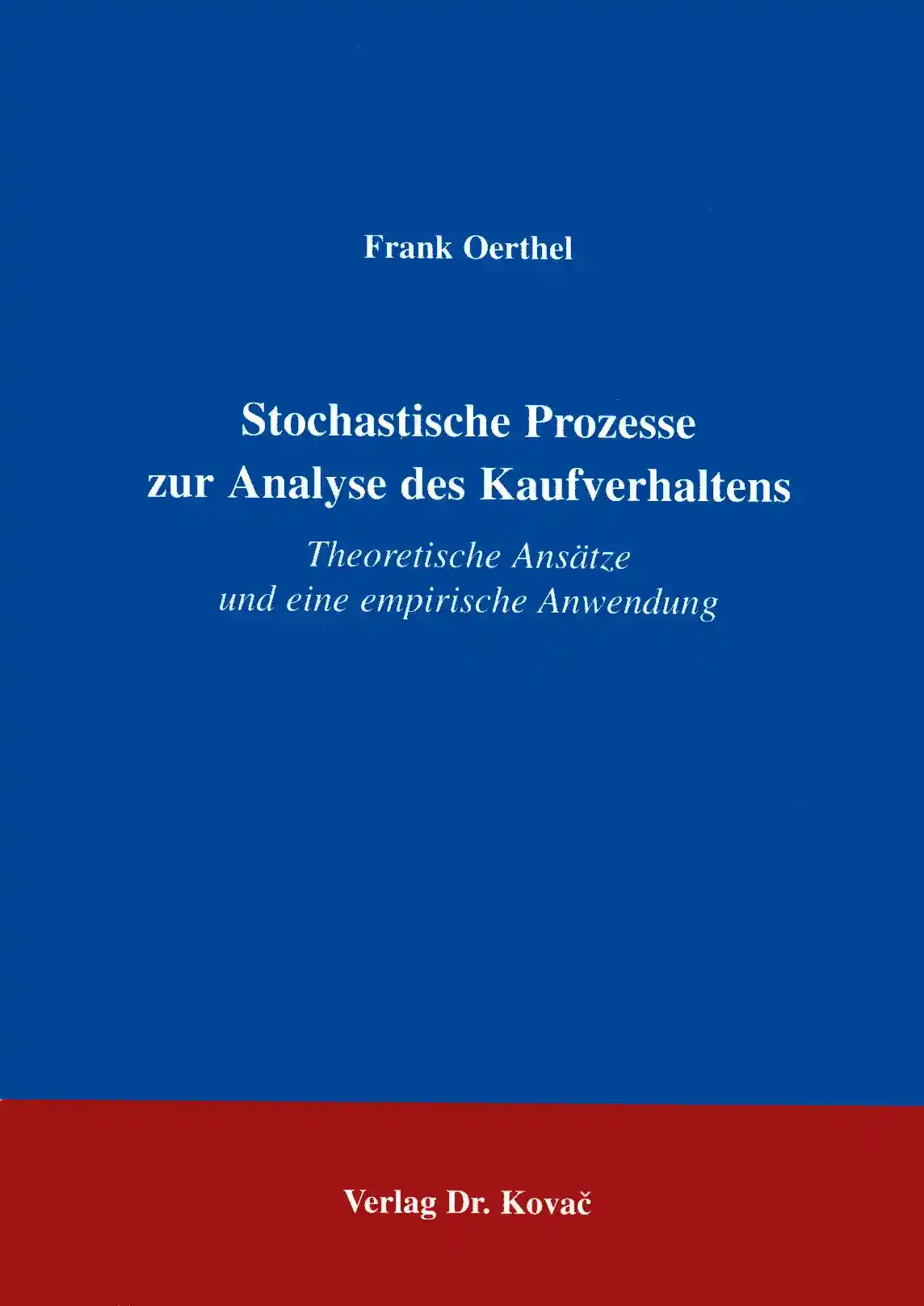 Doktorarbeit: Stochastische Prozesse zur Analyse des Kaufverhaltens