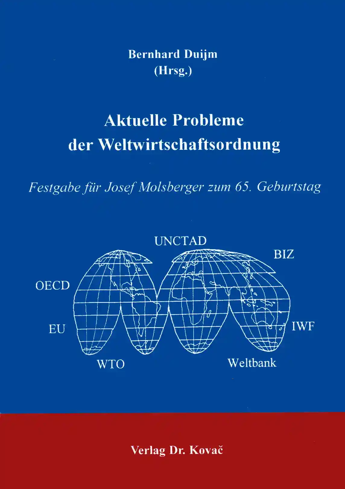 Aktuelle Probleme der Weltwirtschaftsordnung (Festschrift)