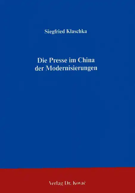Die Presse im China der Modernisierungen (Forschungsarbeit)