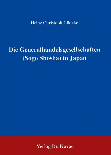 : Die Generalhandelsgesellschaften (Sogo Shasha) in Japan