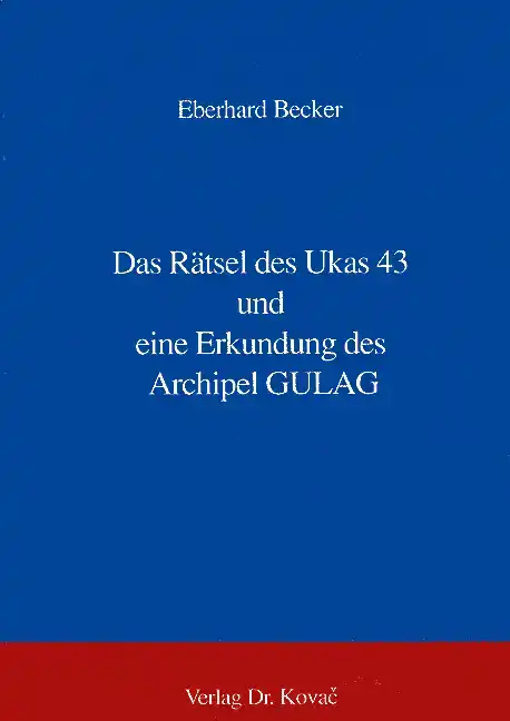 Das Rätsel des UKAS 43 und eine Erkundung des Archipel GULAG (Forschungsarbeit)
