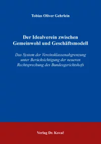  Doktorarbeit: Der Idealverein zwischen Gemeinwohl und Geschäftsmodell