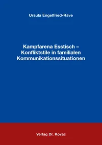 Buchcover: Kampfarena Esstisch – Konfliktstile in familialen Kommunikationssituationen