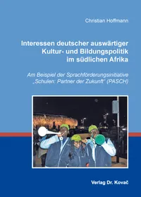 Buchcover: Interessen deutscher auswärtiger Kultur- und Bildungspolitik im südlichen Afrika