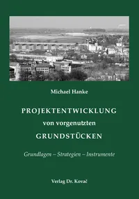 Buchcover: Projektentwicklung von vorgenutzten Grundstücken